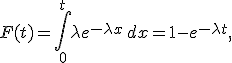 F(t)=\int_{0}^{t} \lambda e^{-\lambda x}\, dx = 1 - e^{-\lambda t}, \!
